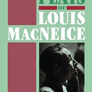 Selected Plays of Louis MacNeice ISBN-13: 9780198112457
