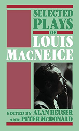 Selected Plays of Louis MacNeice ISBN-13: 9780198112457