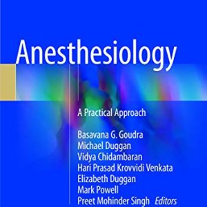 Anesthesiology: A Practical Approach ISBN-13: 9783030090739