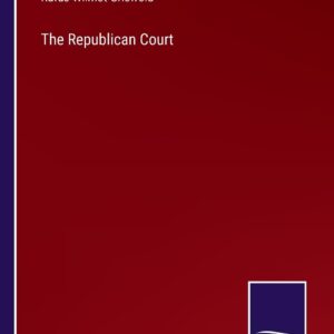 The Republican Court Paperback – November 27