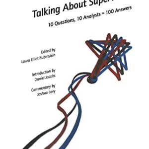 Talking About Supervision: 10 Questions, 10 Analysts = 100 Answers (The International Psychoanalytical Association Psychoanalytic Ideas and Applications Series) ISBN-13: 9780367327347