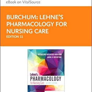 Lehnes Pharmacology for Nursing Care – Elsevier eBook on VitalSource (Retail Access Card) ISBN-13: 9780323825252