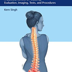 Spine Essentials Handbook: A Bulleted Review of Anatomy, Evaluation, Imaging, Tests, and Procedures ISBN-13: 1626235074
