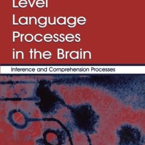 Higher Level Language Processes in the Brain ISBN-13: 9781138004115