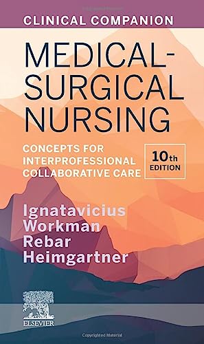 Clinical Companion for Medical-Surgical Nursing ISBN-13: 9780323681513