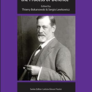 On Freuds Splitting of the Ego in the Process of Defence (The International Psychoanalytical Association Contemporary Freud Turning Points and Critical Issues Series) ISBN-13: 9780367106669