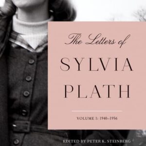 The Letters of Sylvia Plath Volume 1: 1940-1956 Hardcover – October 17