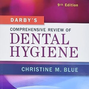 Darby’s Comprehensive Review of Dental Hygiene ISBN-13: 9780323679480