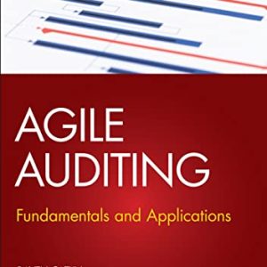 Agile Auditing: Fundamentals and Applications (Wiley Corporate F&A) ISBN-13: 9781119693321
