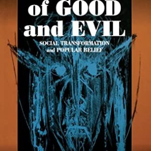 Powers of Good and Evil: Social Transformation and Popular Belief ISBN-13: 9781571819925