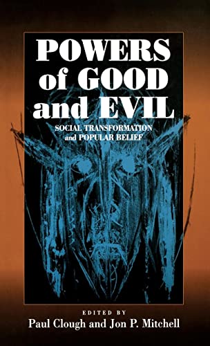 Powers of Good and Evil: Social Transformation and Popular Belief ISBN-13: 9781571819925