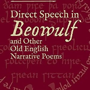 Direct Speech in Beowulf and Other Old English Narrative Poems (Anglo-Saxon Studies) ISBN-13: 9781843844341