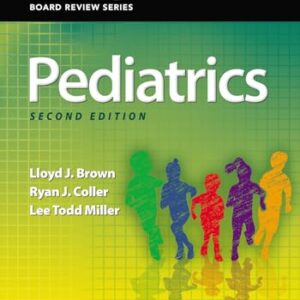 BRS Pediatrics (Board Review Series) 2nd Edition 9781496309754