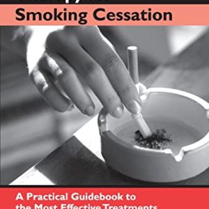 Cognitive-Behavioral Therapy for Smoking Cessation (Practical Clinical Guidebooks) ISBN-13: 9780415954631