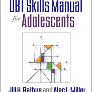 DBT Skills Manual for Adolescents ISBN-13: 9781462533633