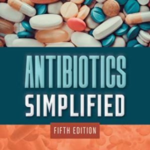 Antibiotics Simplified ISBN-13: 9781284250060