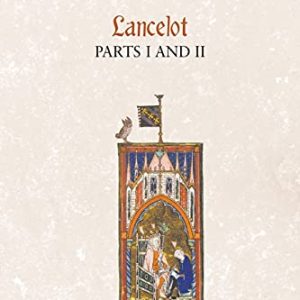 Lancelot-Grail: 3. Lancelot part I and II: The Old French Arthurian Vulgate and Post-Vulgate in Translation (Lancelot-Grail; the Old French Arthurian Vulgate and Post-Vulgate in Translation, 3) ISBN-13: 884225573927