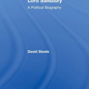 Lord Salisbury 1st Edition 9781138010109