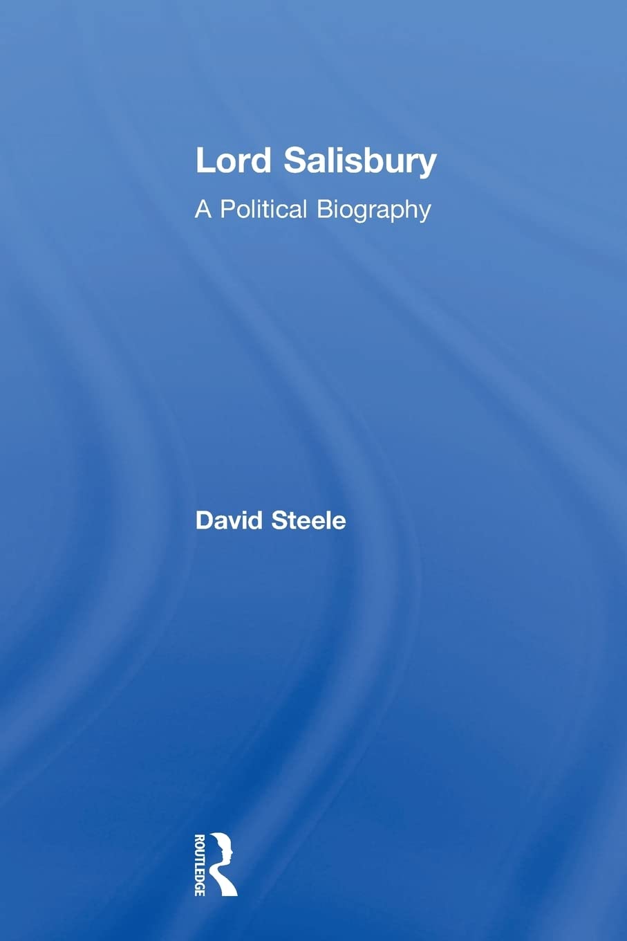 Lord Salisbury 1st Edition 9781138010109