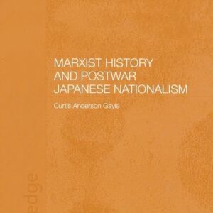 Marxist History and Postwar Japanese Nationalism 1st Edition 9781138008663