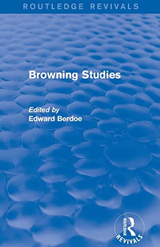 Browning Studies (Routledge Revivals): Being Select Papers by Members of the Browning Society 1st Edition 9781138024885 - Image 2