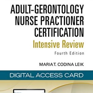 Adult-Gerontology Nurse Practitioner Certification Intensive Review, Fourth Edition (Digital Access Card: 6-Month Subscription): Web/iOS/Android/Amazon Fire ISBN-13: 850017401426