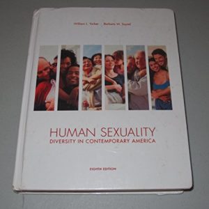 Human Sexuality: Diversity in Contemporary America, 8th Edition ISBN-13: 9780078035319