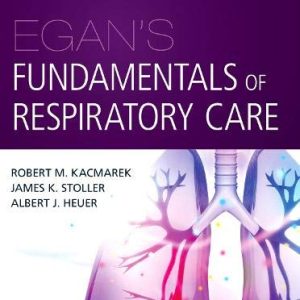 Egans Fundamentals Of Respiratory Care ISBN-13: 9780323749527