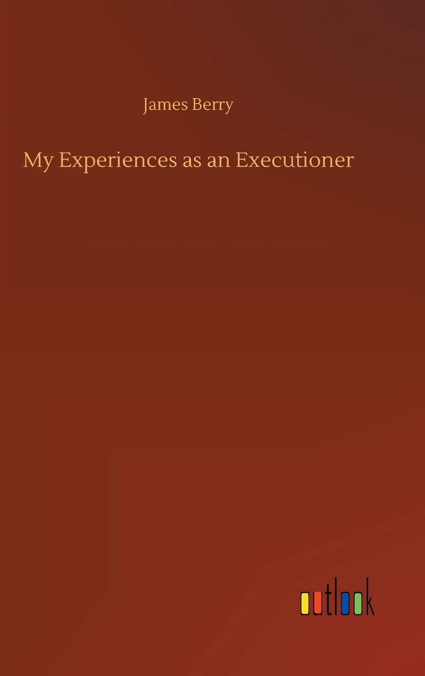 My Experiences as an Executioner Hardcover – August 3
