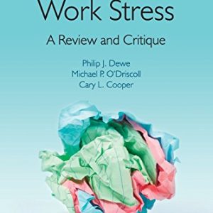 Coping with Work Stress: A Review and Critique ISBN-13: 9780470997673