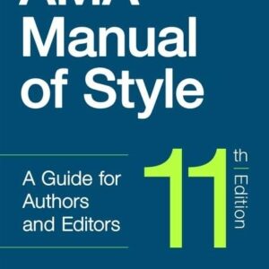 AMA Manual of Style: A Guide for Authors and Editors 11th Edition 9780190246556