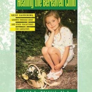 Healing The Bereaved Child ISBN-13: 9781138415089