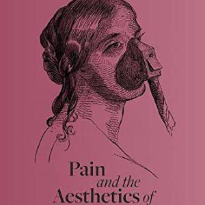 Pain and the Aesthetics of US Literary Realism ISBN-13: 9780198858737