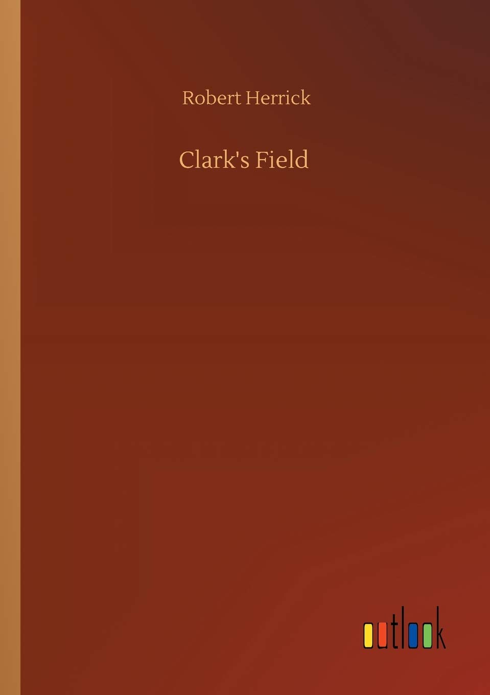 Clark's Field Paperback – July 18
