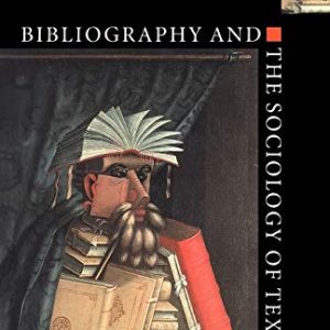Bibliography and the Sociology of Texts ISBN-13: 9780521644952