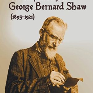 The Complete Plays of George Bernard Shaw (1893-1921), 34 Complete and Unabridged Plays Including: Mrs. Warrens Profession, Caesar and Cleopatra, Man ISBN-13: 9781789433012