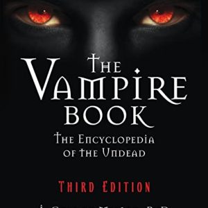 The Vampire Book: The Encyclopedia of the Undead (The Real Unexplained! Collection) ISBN-13: 9781578592814