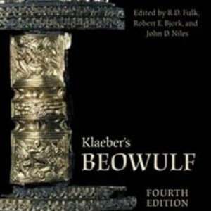 Klaeber’s Beowulf, Fourth Edition ISBN-13: 9780802095671