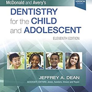 McDonald and Averys Dentistry for the Child and Adolescent ISBN-13: 9780323698207