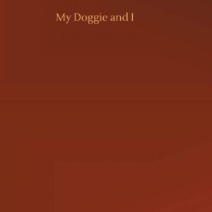 My Doggie and I Hardcover – July 29