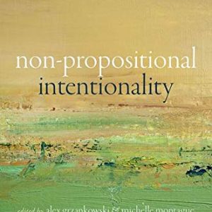 Non-Propositional Intentionality ISBN-13: 9780198732570