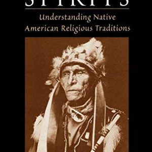 Teaching Spirits: Understanding Native American Religious Traditions ISBN-13: 9780195138757