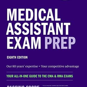Medical Assistant Exam Prep: Your All-in-One Guide to the CMA & RMA Exams (Kaplan Test Prep) ISBN-13: 9781506278193