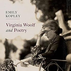 Virginia Woolf and Poetry ISBN-13: 9780198850861