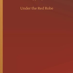 Under the Red Robe Paperback – April 5