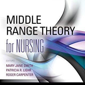 Middle Range Theory for Nursing ISBN-13: 9780826139269