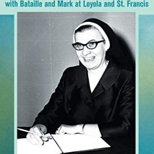 Agape and Bhakti with Bataille and Mark at Loyola and St. Francis (Postmodern Ethics) ISBN-13: 9781532600647