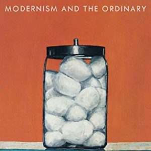 Modernism and the Ordinary ISBN-13: 9780195368123