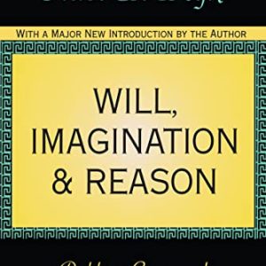 Will, Imagination, and Reason: Babbitt, Croce and the Problem of Reality ISBN-13: 9781560009184