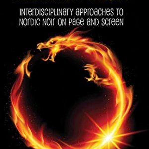 Stieg Larssons Millennium Trilogy: Interdisciplinary Approaches to Nordic Noir on Page and Screen ISBN-13: 9781349351268